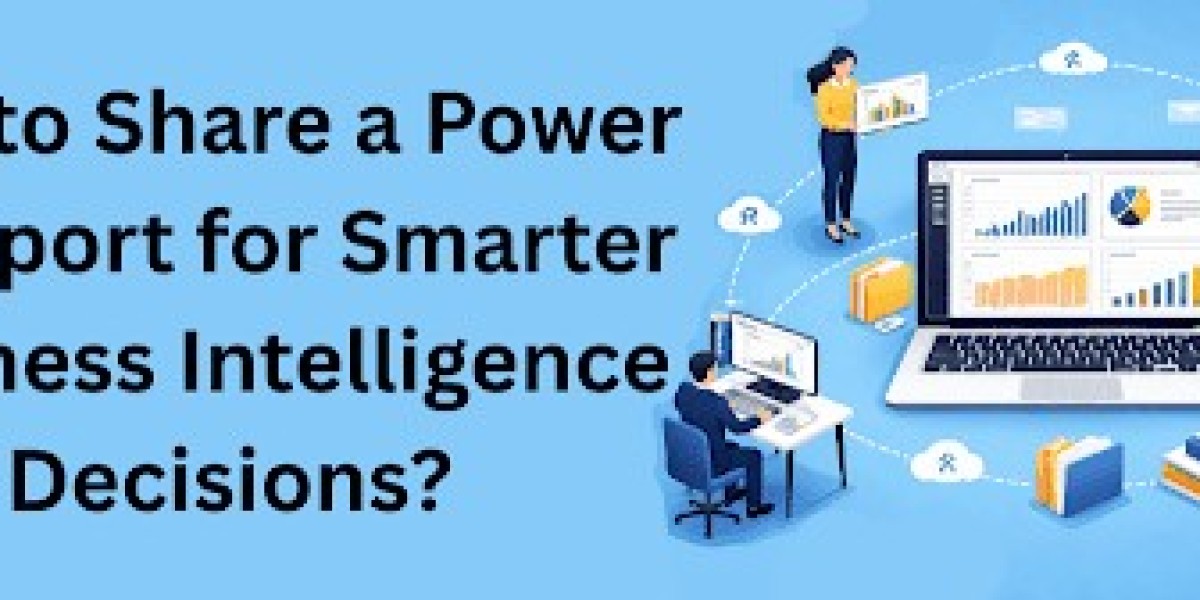 How to Share a Power BI Report for Smarter Business Intelligence Decisions?