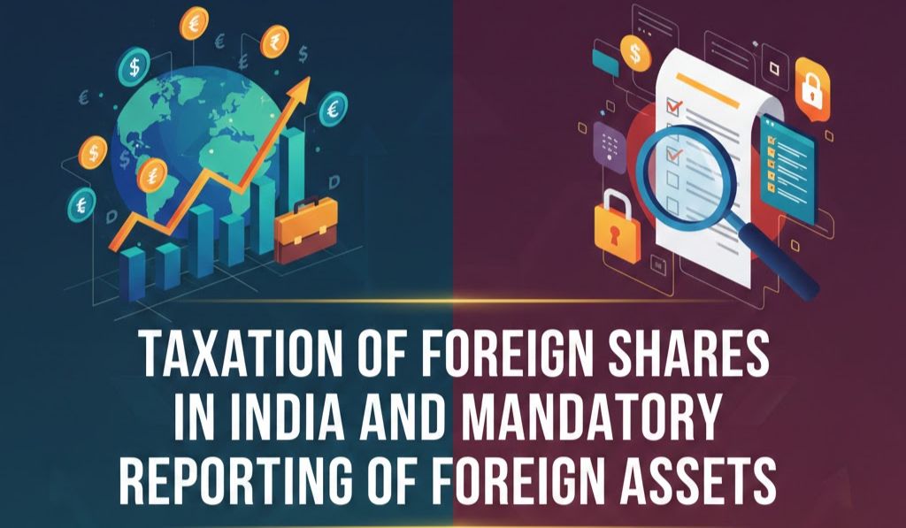Taxation of Foreign Shares & Reporting Foreign Assets India