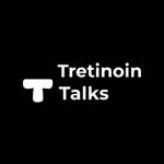 TRETINOIN TALKS