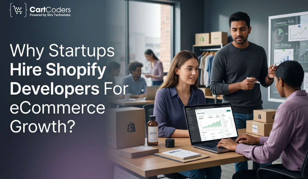 Why Startups Hire Shopify Developers For eCommerce Growth? - shopifymigrationexperts